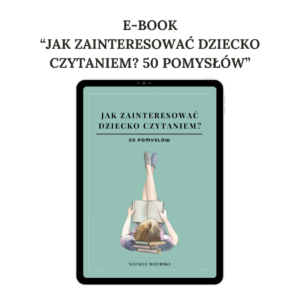 E-book: JAK ZAINTERESOWAĆ DZIECKO CZYTANIEM?